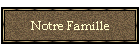 Notre Famille